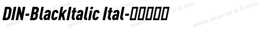 DIN-BlackItalic Ital字体转换